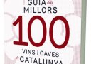 Especial llibres (3): Guia dels millors 100 vins i caves de Catalunya 