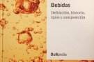 Especial llibres (8): Bebidas I: Definición, historia, tipos y composición (vol. I) 