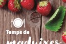 Del 28 d’abril al 10 de juny és ‘Temps de maduixes’ al Maresme!