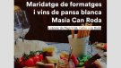 Vilassar de Dalt programa un tast de formatges maridats amb vins de pansa blanca de Can Roda