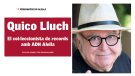 El personatge DO Alella: Quico Lluch