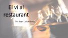 Vegeu a youtube el webinar del sommelier Joan Lluís Gómez 