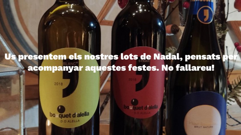 Bouquet d'Alella proposa els seus propis lots de Nadal