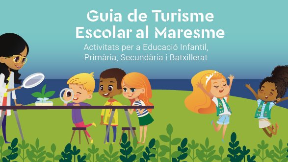 El Consorci de Promoció Turística edita una guia digital per fomentar el turisme escolar al Maresme